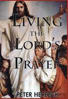Living the Lord's Prayer